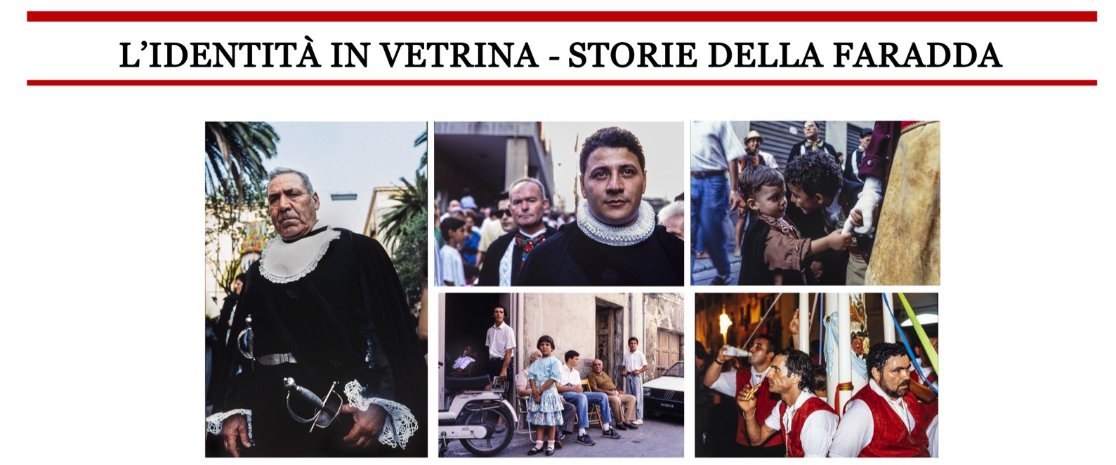 Apertura straordinaria seminario e mostra fotografica e documentale "L'identità in vetrina - storie della Faradda"
